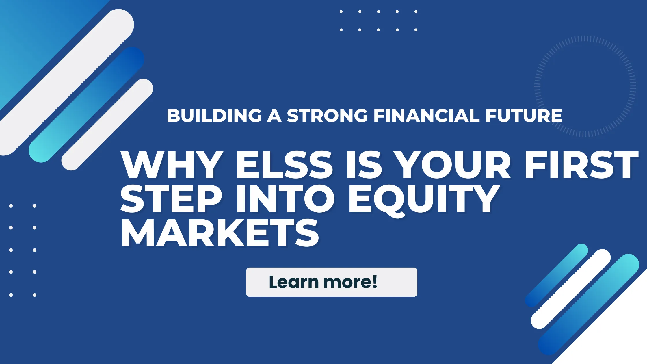 Graphic reading “Building a strong financial future: Why ELSS is your first step into equity markets”