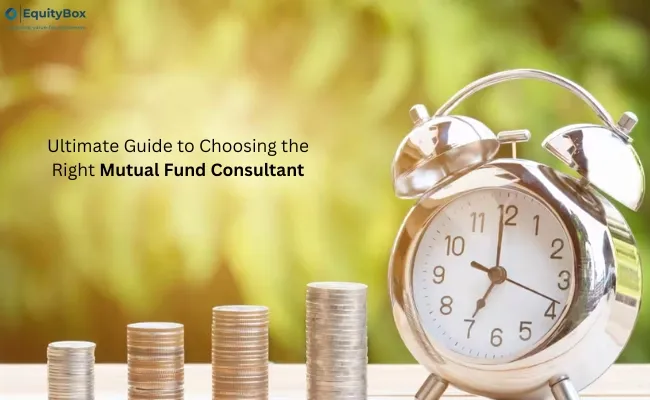An alarm clock beside stacks of coins, with the text “Ultimate Guide to Choosing the Right Mutual Fund Consultant”