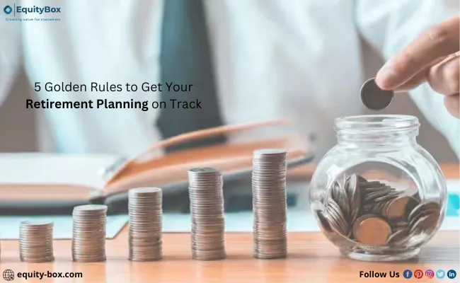 A hand placing a coin into a jar beside stacks of coins, with the text “5 Golden Rules to Get Your Retirement Planning on Track”