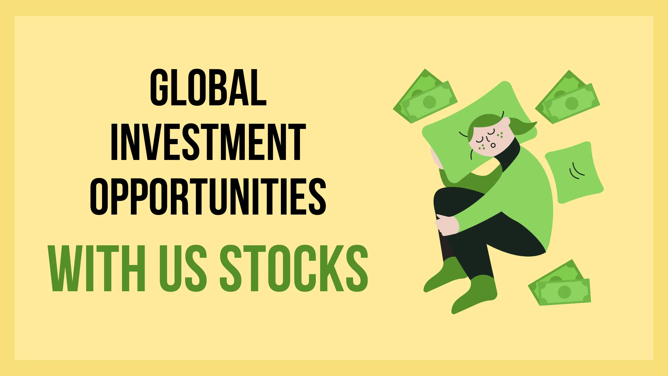 Illustration of a person with banknotes, titled “Global Investment Opportunities with US Stocks”