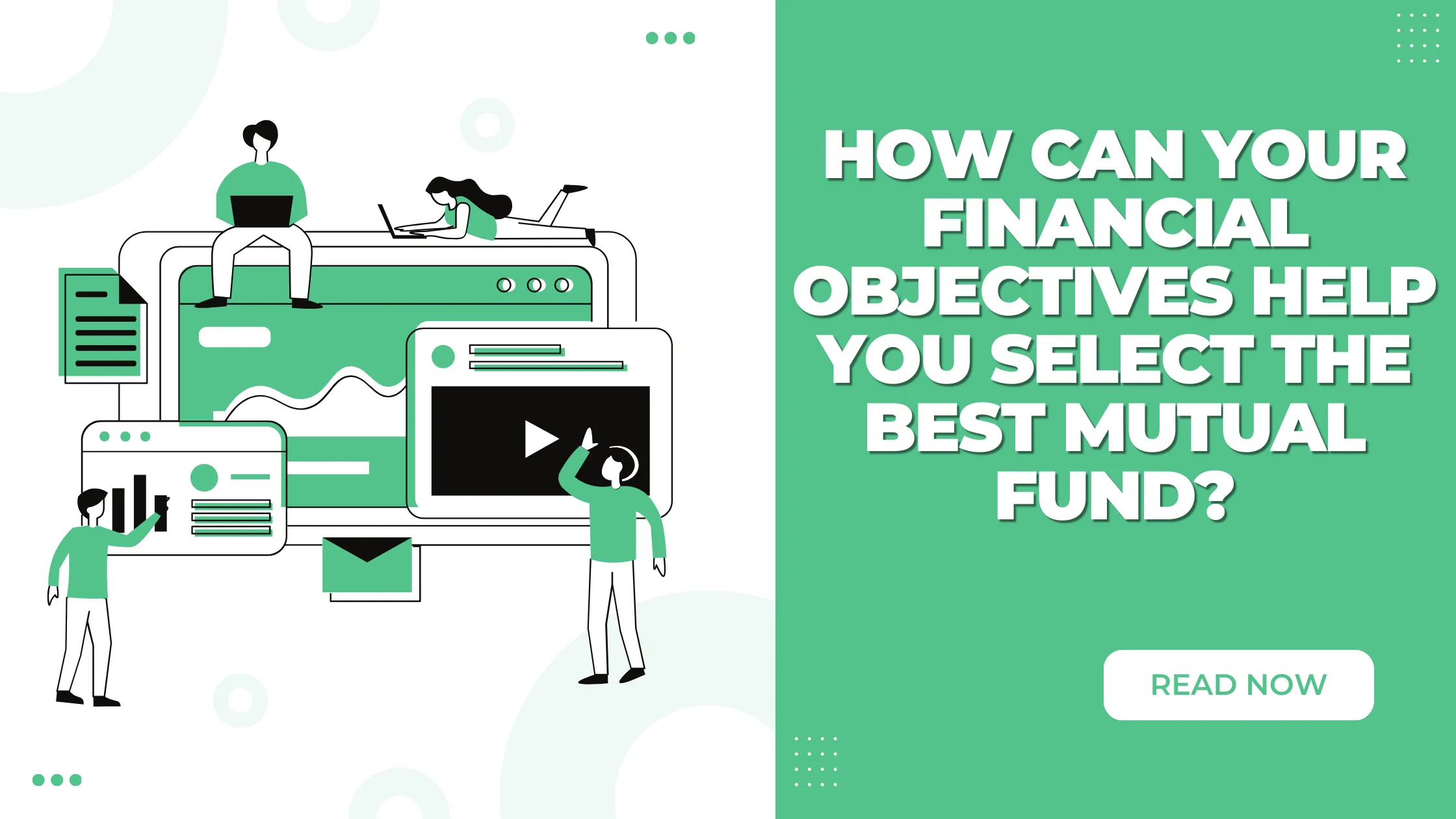 Illustration of people around screens, titled “How can your financial objectives help you select the best mutual fund?”
