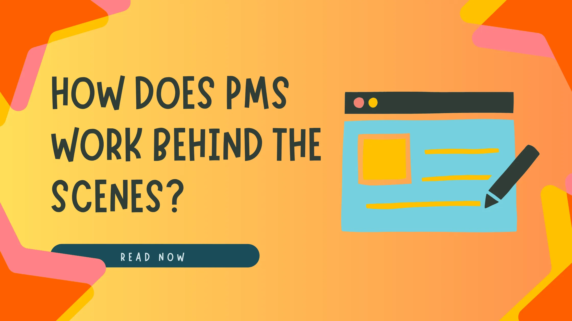 Graphic reading “How does PMS work behind the scenes?”