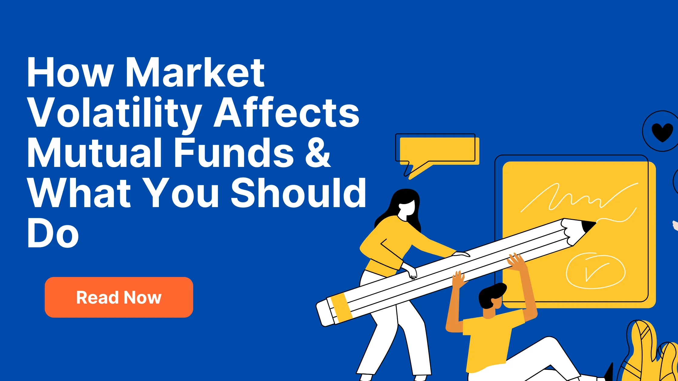 Illustration of two people carrying a giant pencil, titled “How Market Volatility Affects Mutual Funds & What You Should Do”