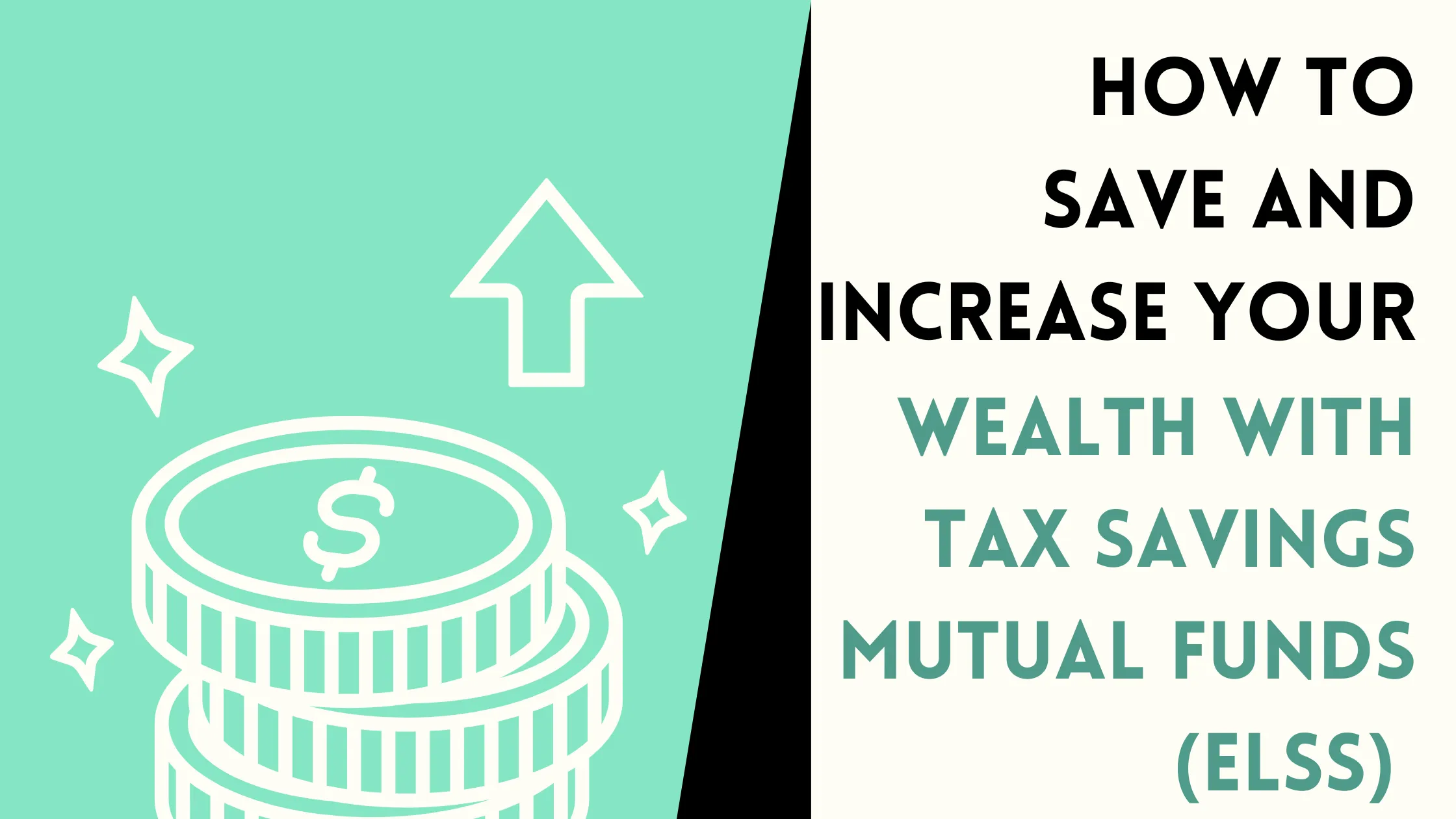 Graphic of a coin stack with an up arrow, titled “How to Save and Increase Your Wealth with Tax Savings Mutual Funds (ELSS)”