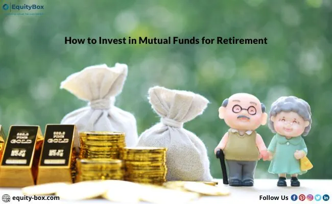 Elderly couple figurines beside gold bars, coins and money bags, titled “How to Invest in Mutual Funds for Retirement”