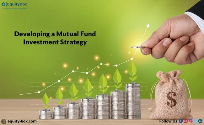 A hand placing a coin on rising stacks with plants and a money bag, titled “Developing a Mutual Fund Investment Strategy”