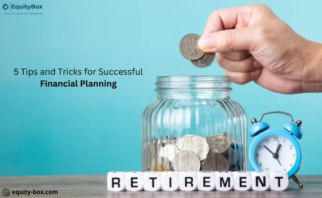 A hand dropping a coin into a jar beside an alarm clock and blocks spelling “Retirement”, with the text “5 Tips and Tricks for Successful Financial Planning”