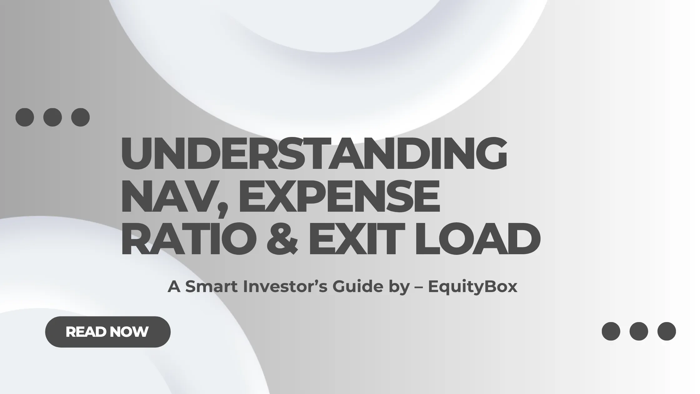 Graphic reading “Understanding NAV, Expense Ratio & Exit Load: A Smart Investor’s Guide by EquityBox”