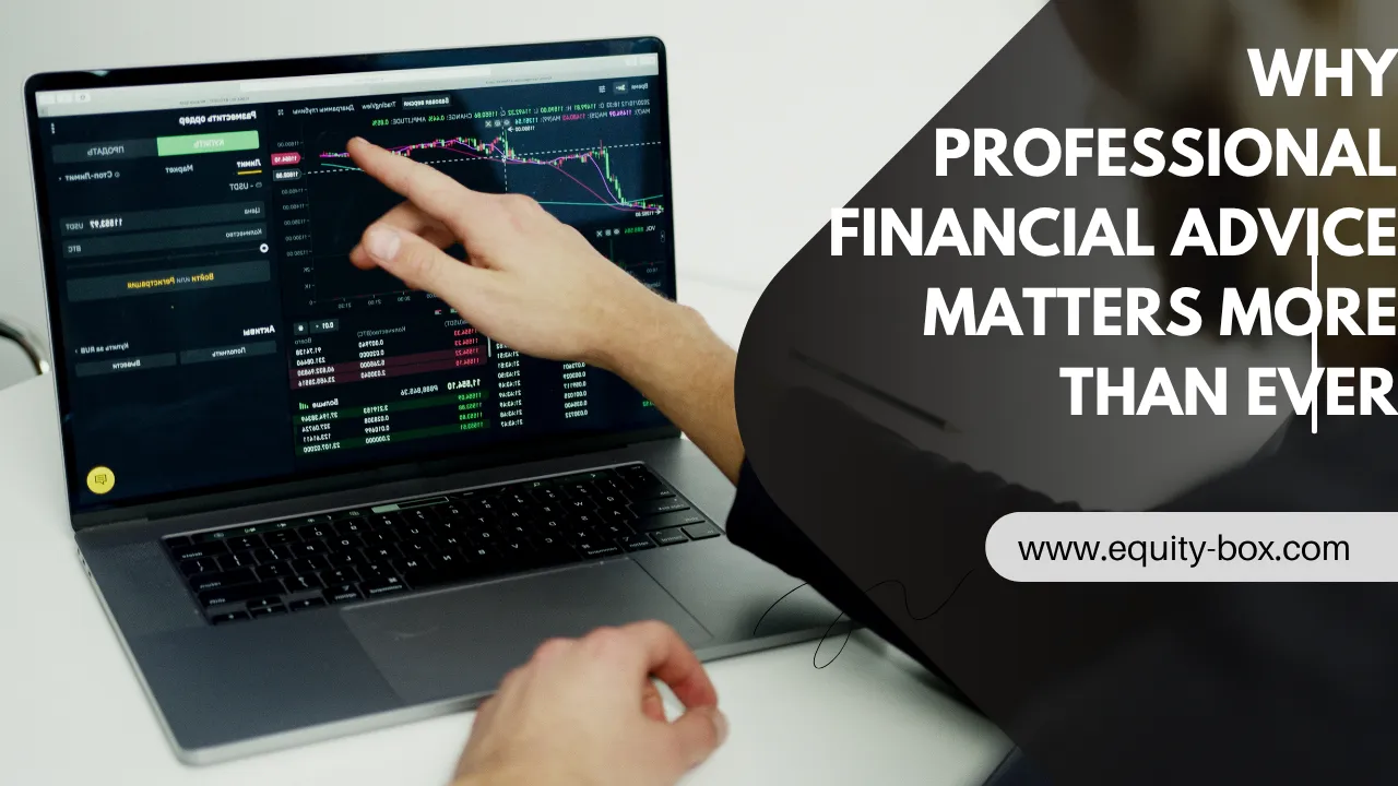 A finger pointing at a market chart on a laptop, with the text “Why Professional Financial Advice Matters More Than Ever”