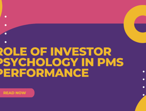 The Role of Investor Psychology in PMS performance