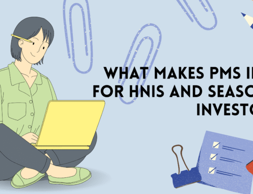 What Makes PMS Ideal for HNIs and Seasoned Investors?